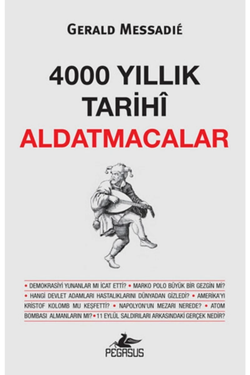 4000 Yıllık Tarihi Aldatmacalar - Gerald Messadie