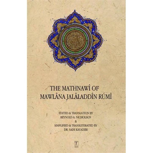 The Mathnawi Of Mawlana Jalaladdin Rumi