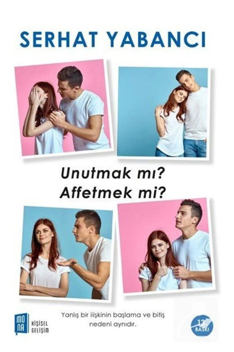 Unutmak Mı Affetmek Mi? - Serhat Yabancı