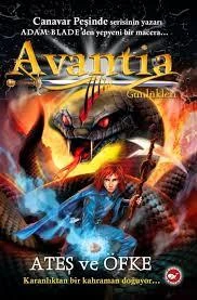 Avantia Günlükleri 4 Ateş ve Öfke