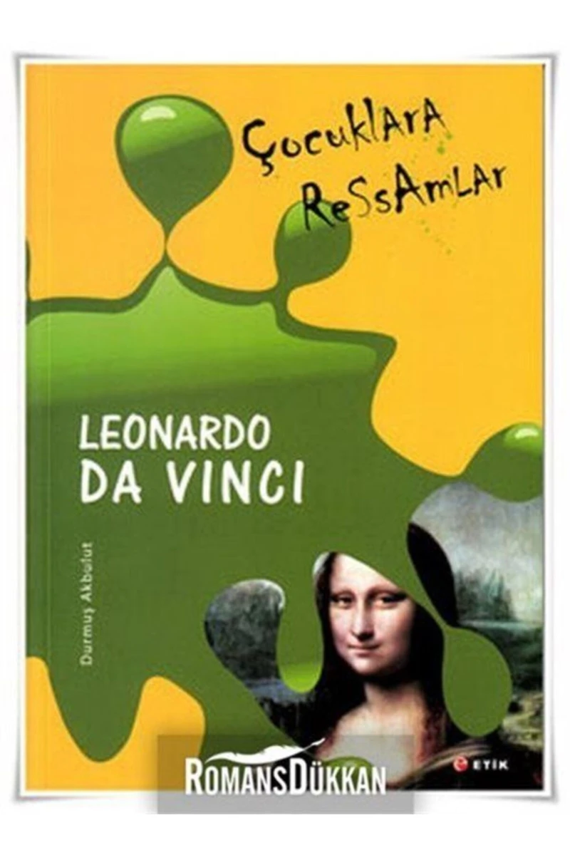 Çocuklara Ressamlar:Leonardo Da Vinci - Durmuş Akbulut