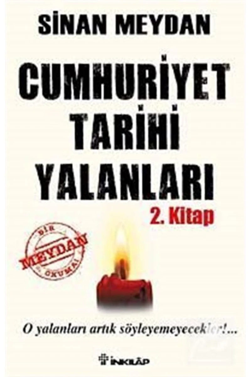 Cumhuriyet Tarihi Yalanları 2. Kitap - Sinan Meydan