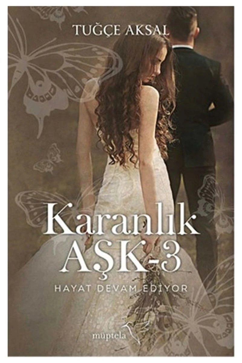 Karanlık Aşk 3: Hayat Devam Ediyor - Tuğçe Aksal