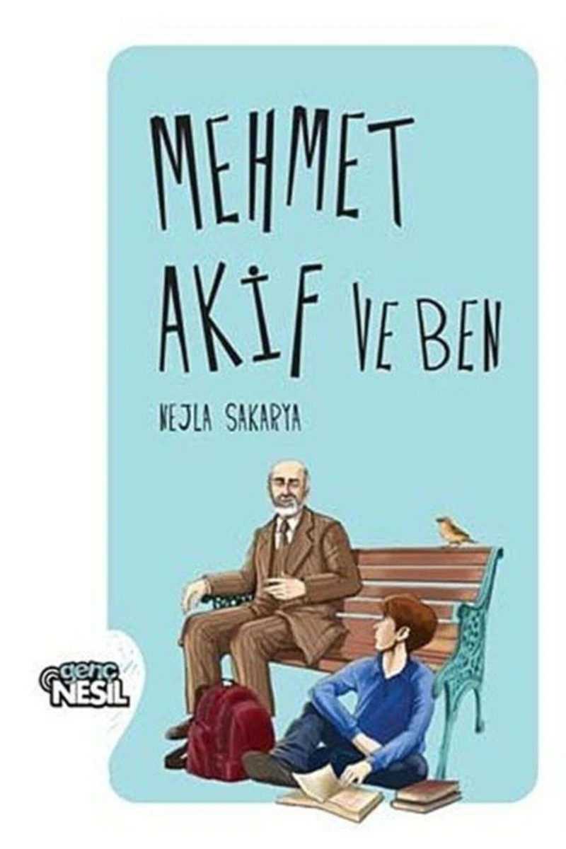 Mehmet Akif Ve Ben-Nejla Sakarya