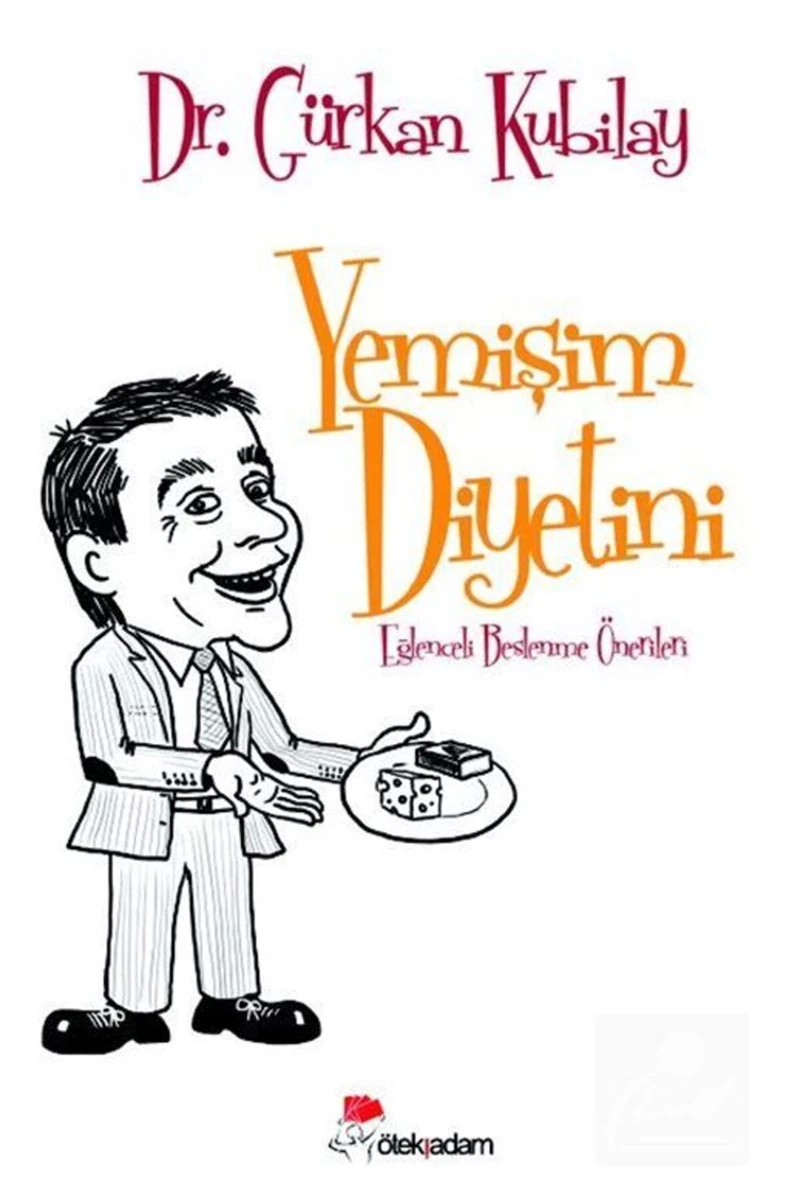Yemişim Diyetini / Eğlenceli Beslenme Önerileri-Gürkan Kubilay