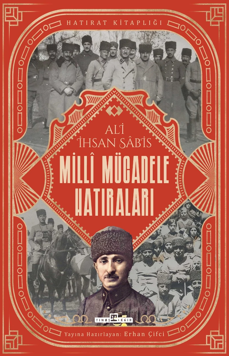 Milli Mücadele Hatıraları - Ali Ihsan Sabis