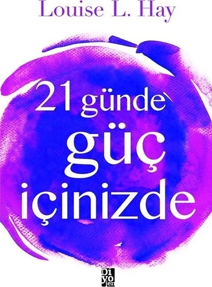 21 Günde Güç İçinizde -Louise L. Hay