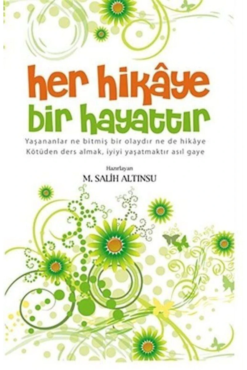 Her Hikaye Bir Hayattır