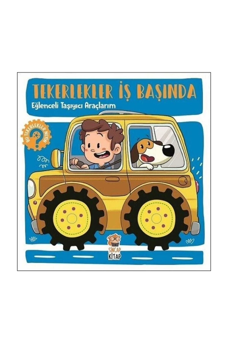 Tekerlekler İş Başında: Eğlenceli Taşıyıcı Araçlarım - Hilal Sivri