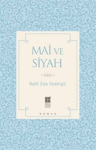 Mai ve Siyah - Halit Ziya Uşaklıgil