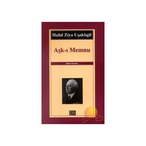 Aşk-ı Memnu - Halid Ziya Uşaklıgil
