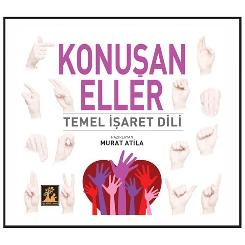 Konuşan Eller - Temel İşaret Dili - Murat Atila
