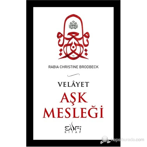 Aşk Mesleği (Velayet)-Rabia Christine Brodbeck