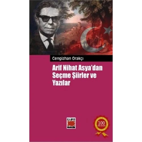 Arif Nihat Asya'dan Seçme Şiirler Ve Yazılar - Derleme