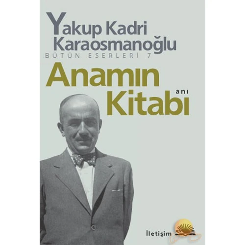 Anamın Kitabı - Yakup Kadri Karaosmanoğlu
