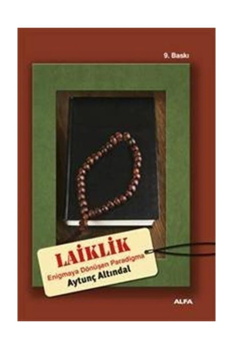 Laiklik - Enigma'ya Dönüşen Paradigma - Aytunç Altındal