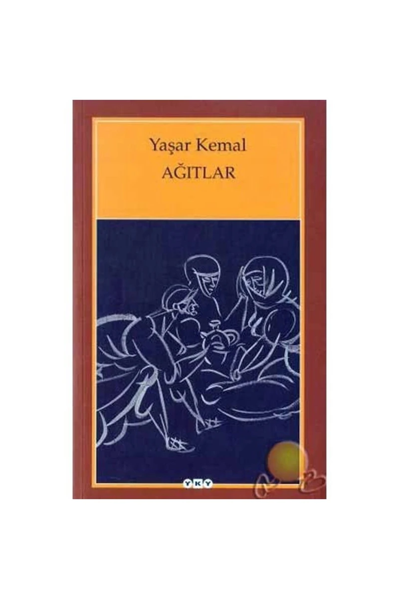 Ağıtlar - Yaşar Kemal