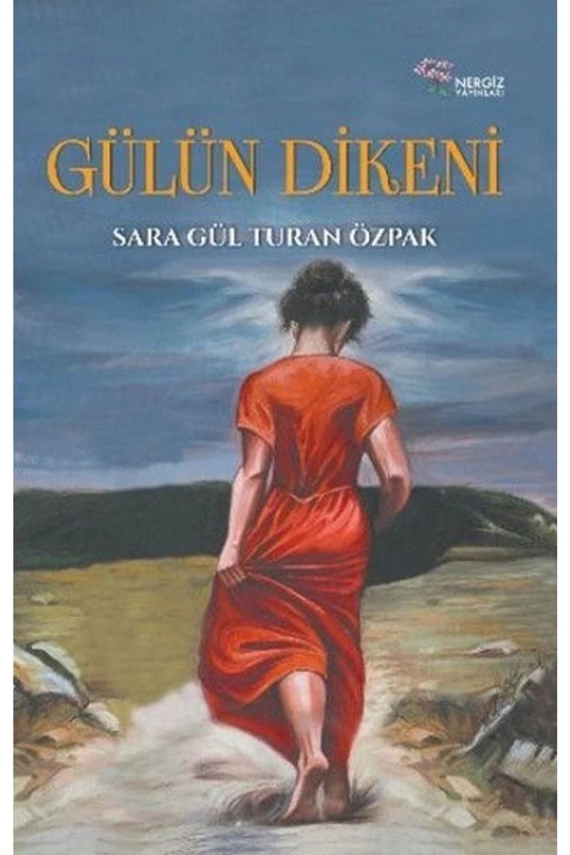 Gülün Dikeni-Sara Gül Turan Özpak
