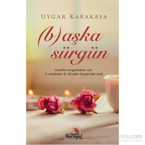 (B) Aşka Sürgün-Uygar Karakaya