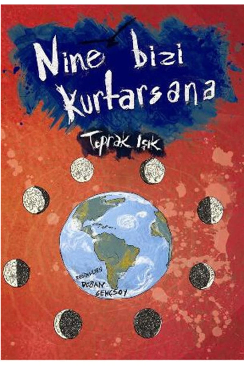 Nine Bizi Kurtarsana - Toprak Işık