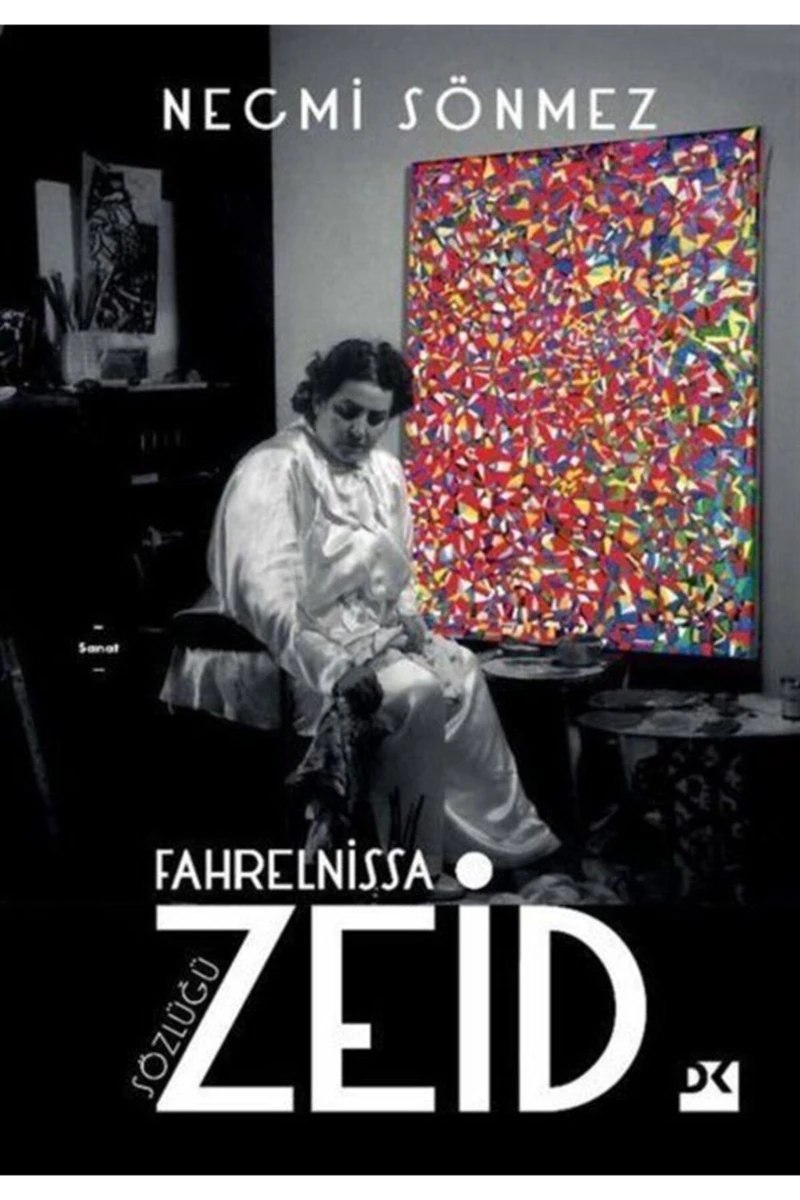 Fahrelnissa Zeid Sözlüğü - Necmi Sönmez