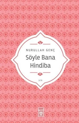 Söyle Bana Hindiba - Nurullah Genç