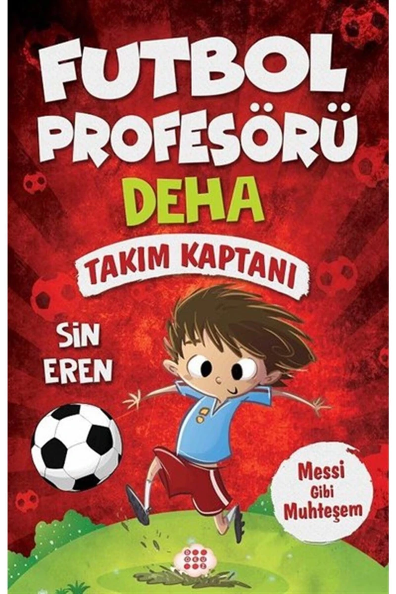 Futbol Profesörü Deha 1 – Takım Kaptanı - Sin Eren