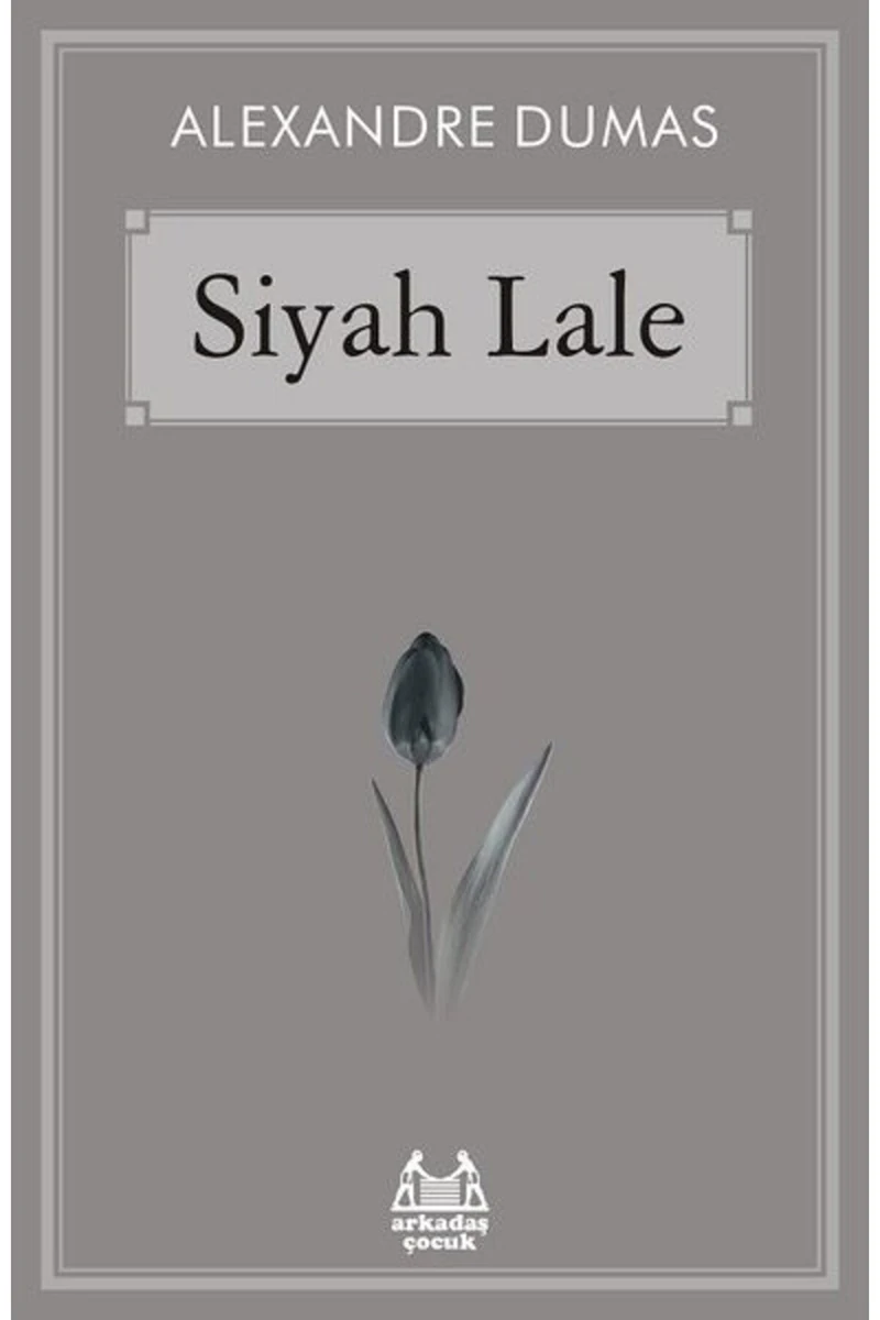 Siyah Lale - Alexandre Dumas