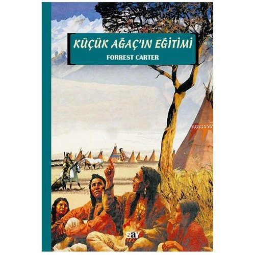 Küçük Ağaç'ın Eğitimi - Forrest Carter