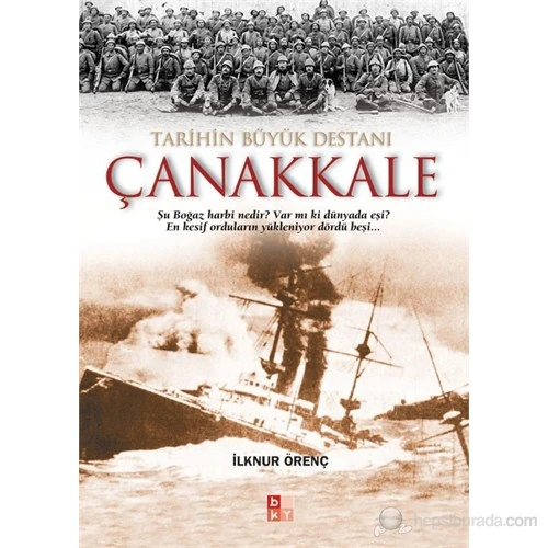 Tarihin Büyük Destanı Çanakkale - İlknur Örenç