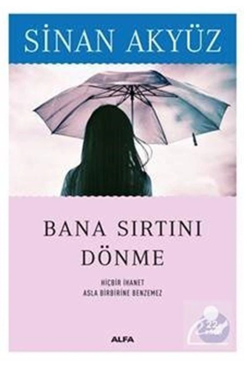 Bana Sırtını Dönme - Sinan Akyüz