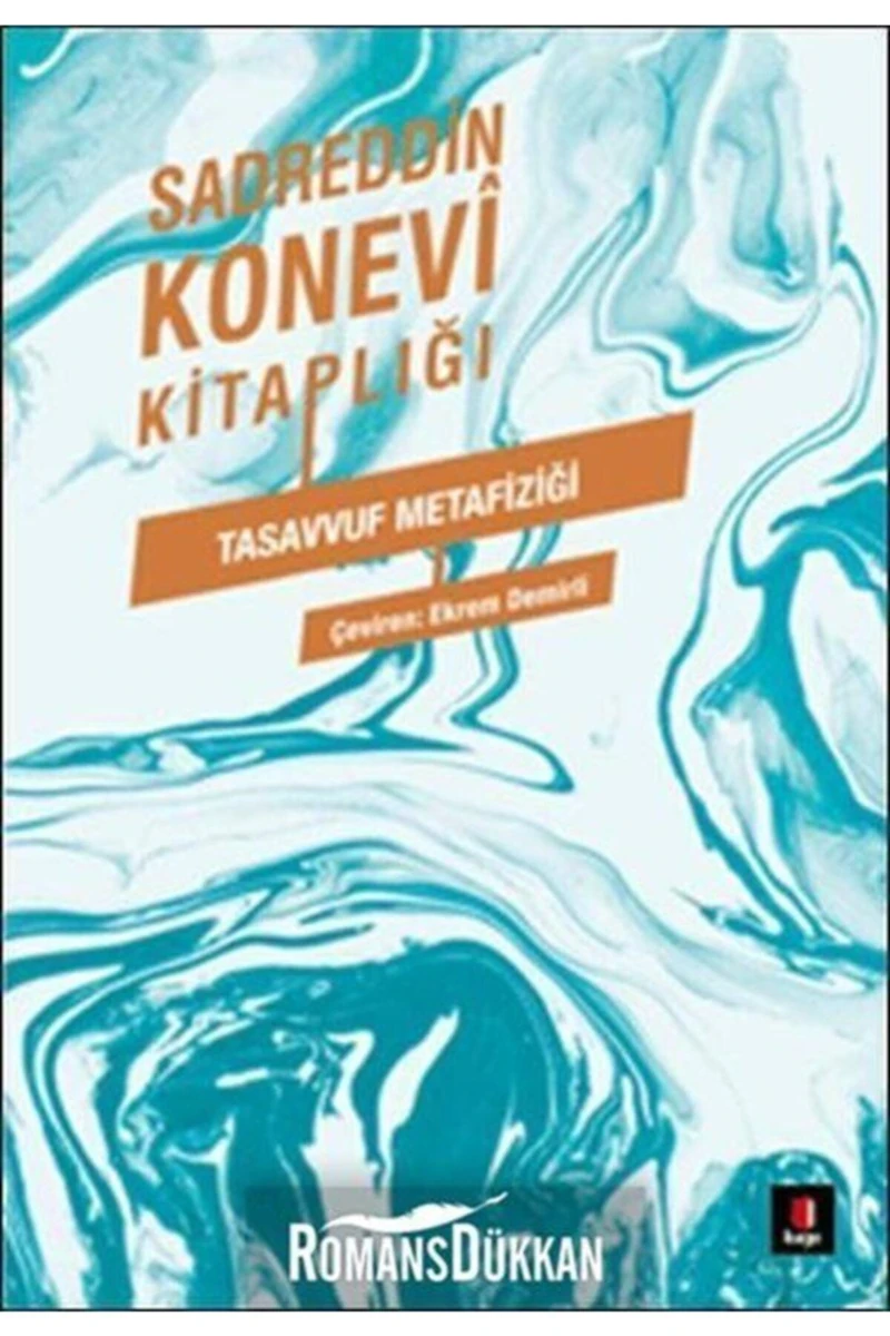 Sadreddin Konevi Kitaplığı - Tasavvuf Metafiziği (Miftâhü’L Gayb)-Sadreddin Konevi