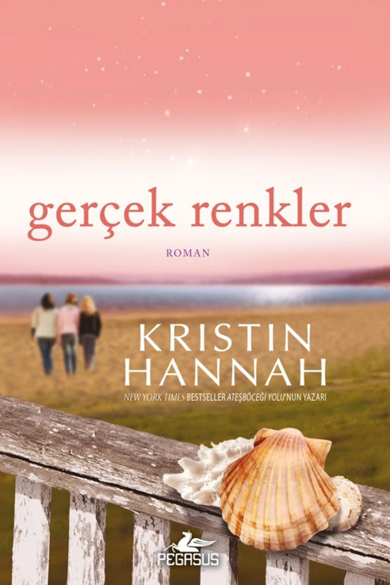 Gerçek Renkler - Kristin Hannah