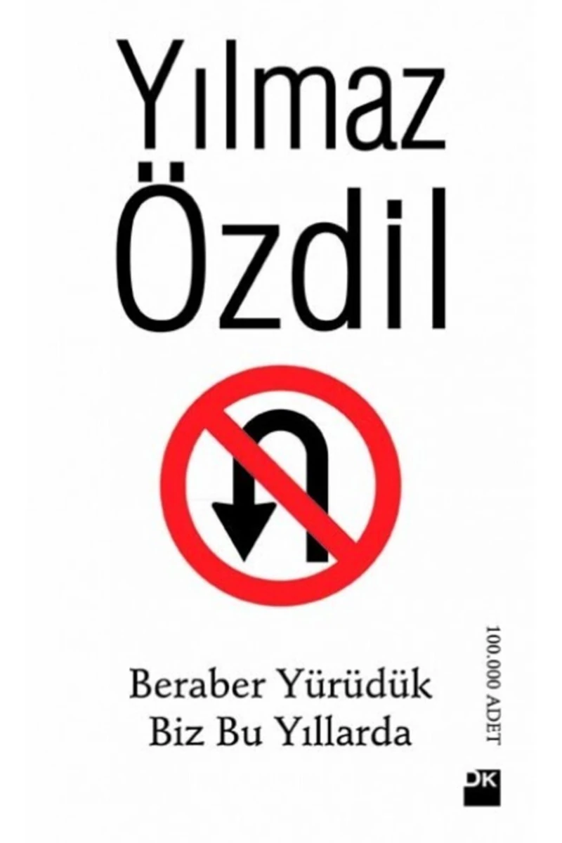 Beraber Yürüdük Biz Bu Yıllarda - Yılmaz Özdil