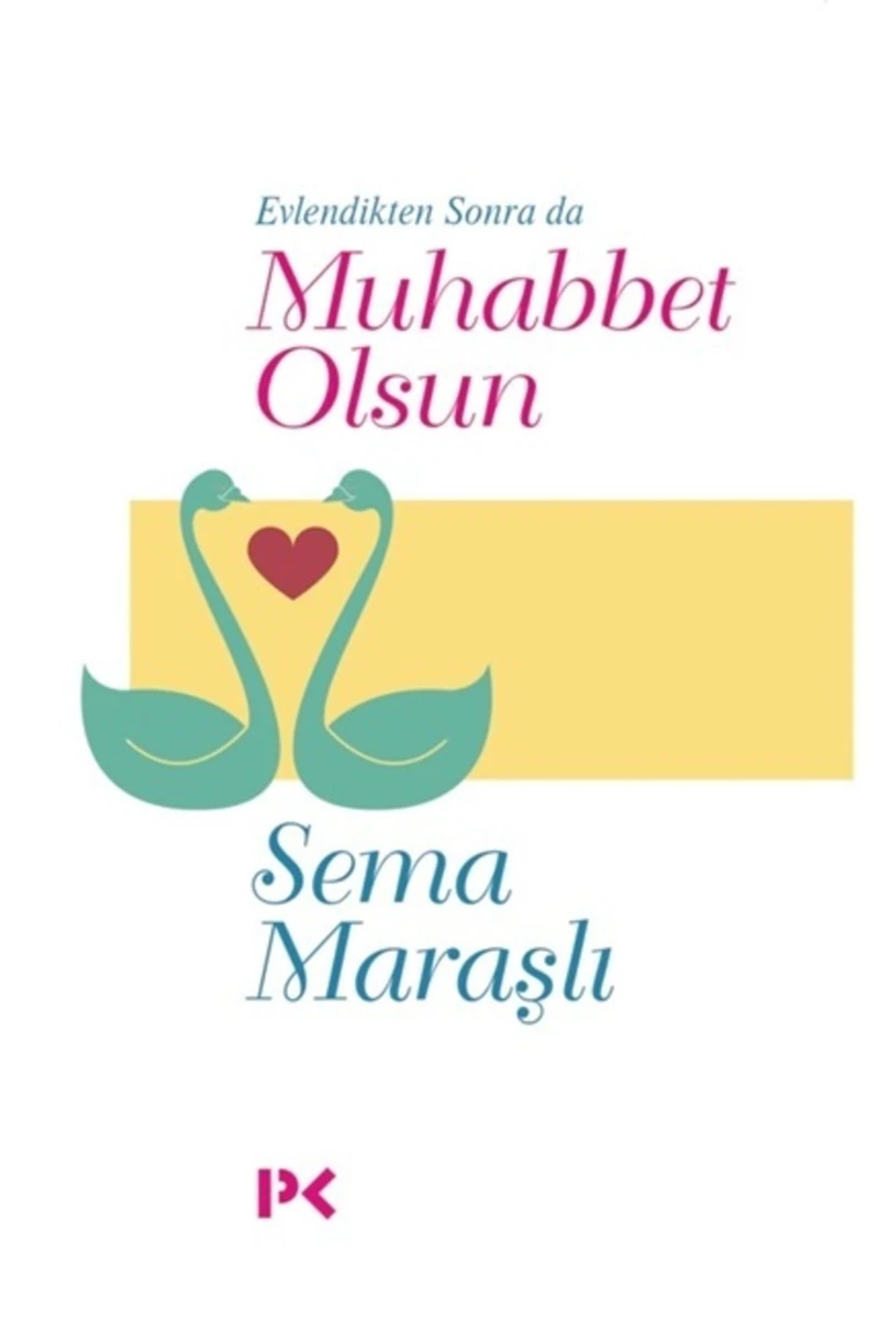 Evlendikten Sonra Da Muhabbet Olsun - Sema Maraşlı
