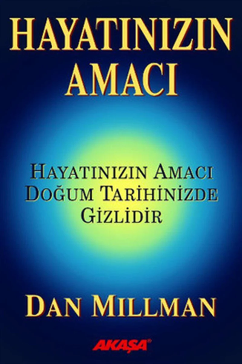 Hayatınızın Amacı - Dan Millman