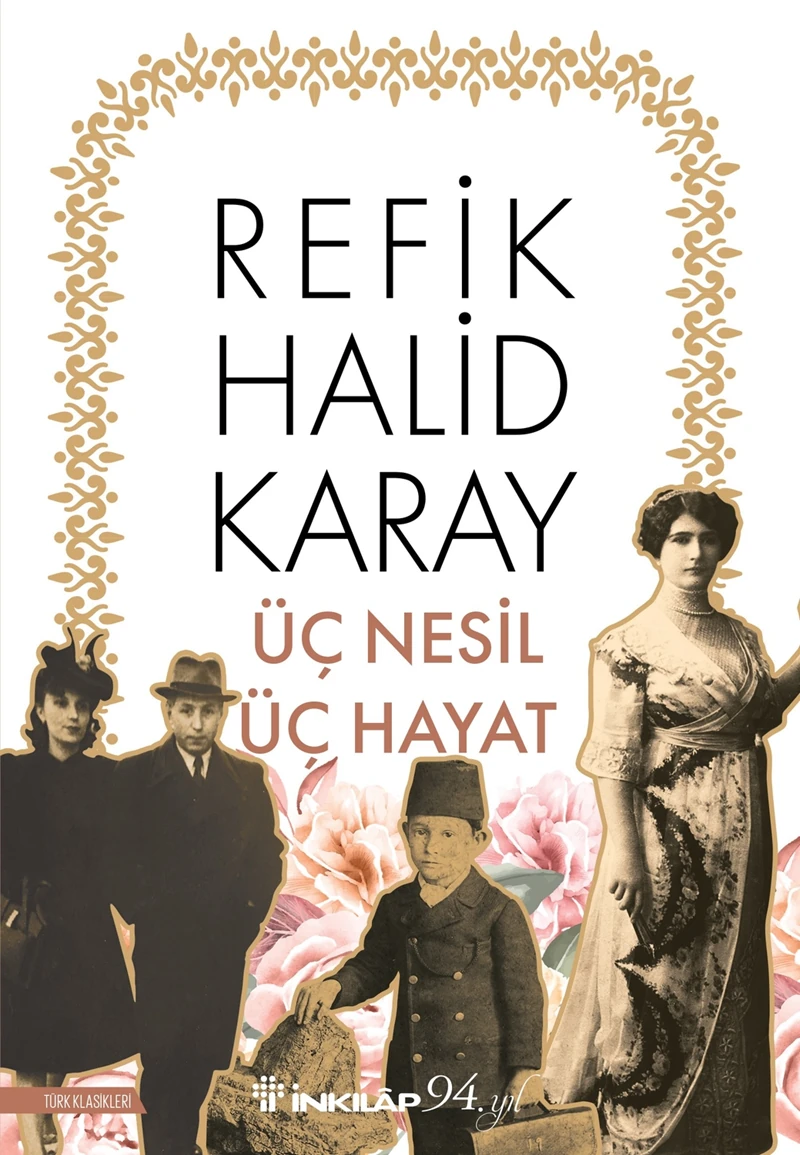 Üç Nesil Üç Hayat - Refik Halid Karay