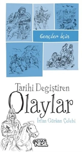 Gençler için Tarihi Değiştiren Olaylar