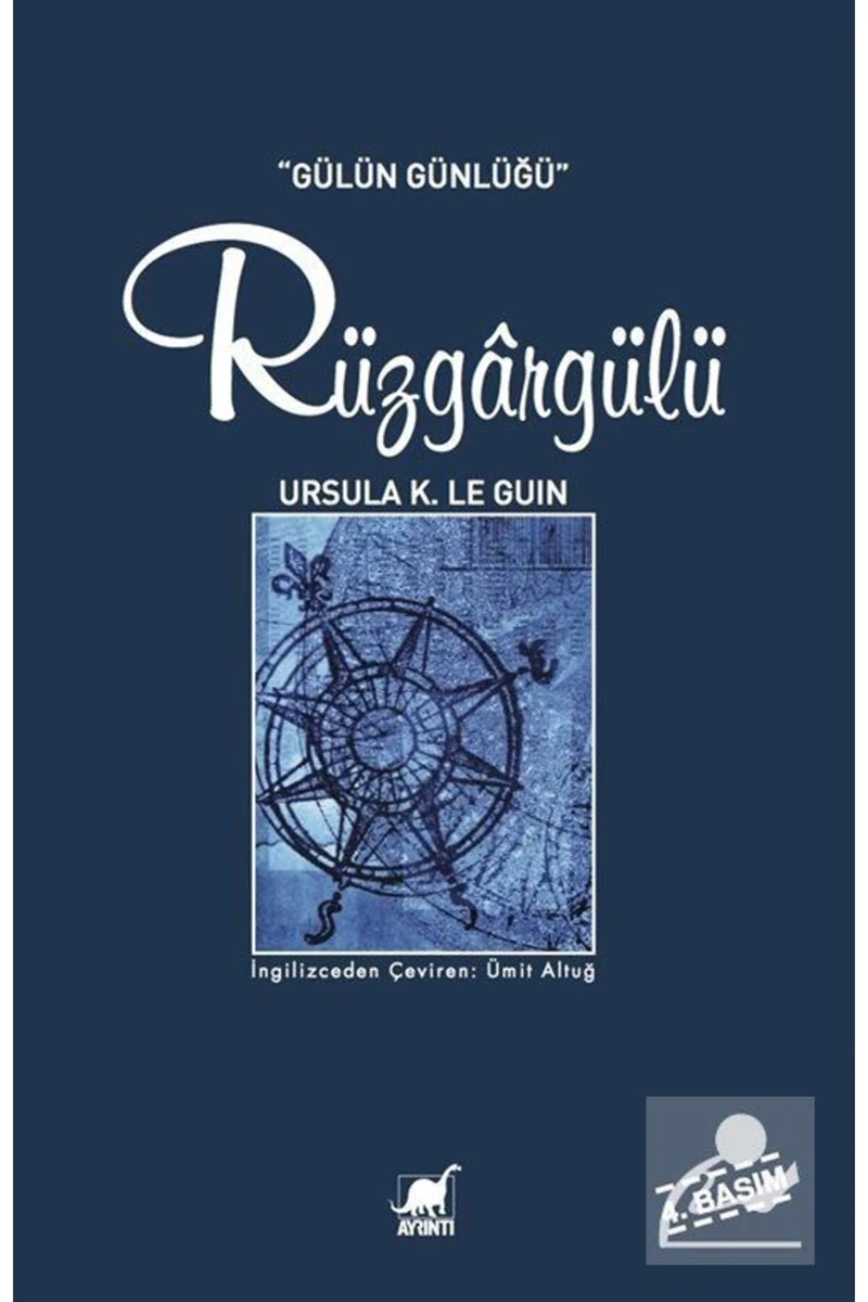 Rüzgârgülü (Gülün Günlüğü) - Ursula K. Le Guin