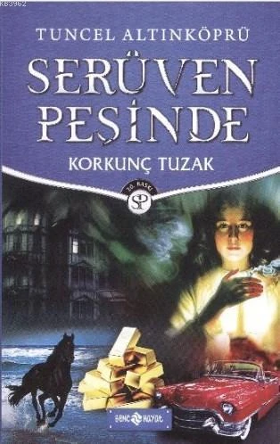 Serüven Peşinde 08 Korkunç Tuzak