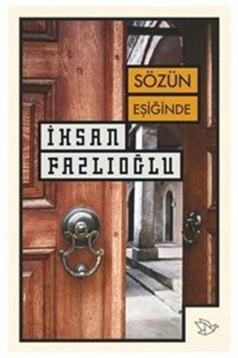 Sözün Eşiğinde-İhsan Fazlıoğlu