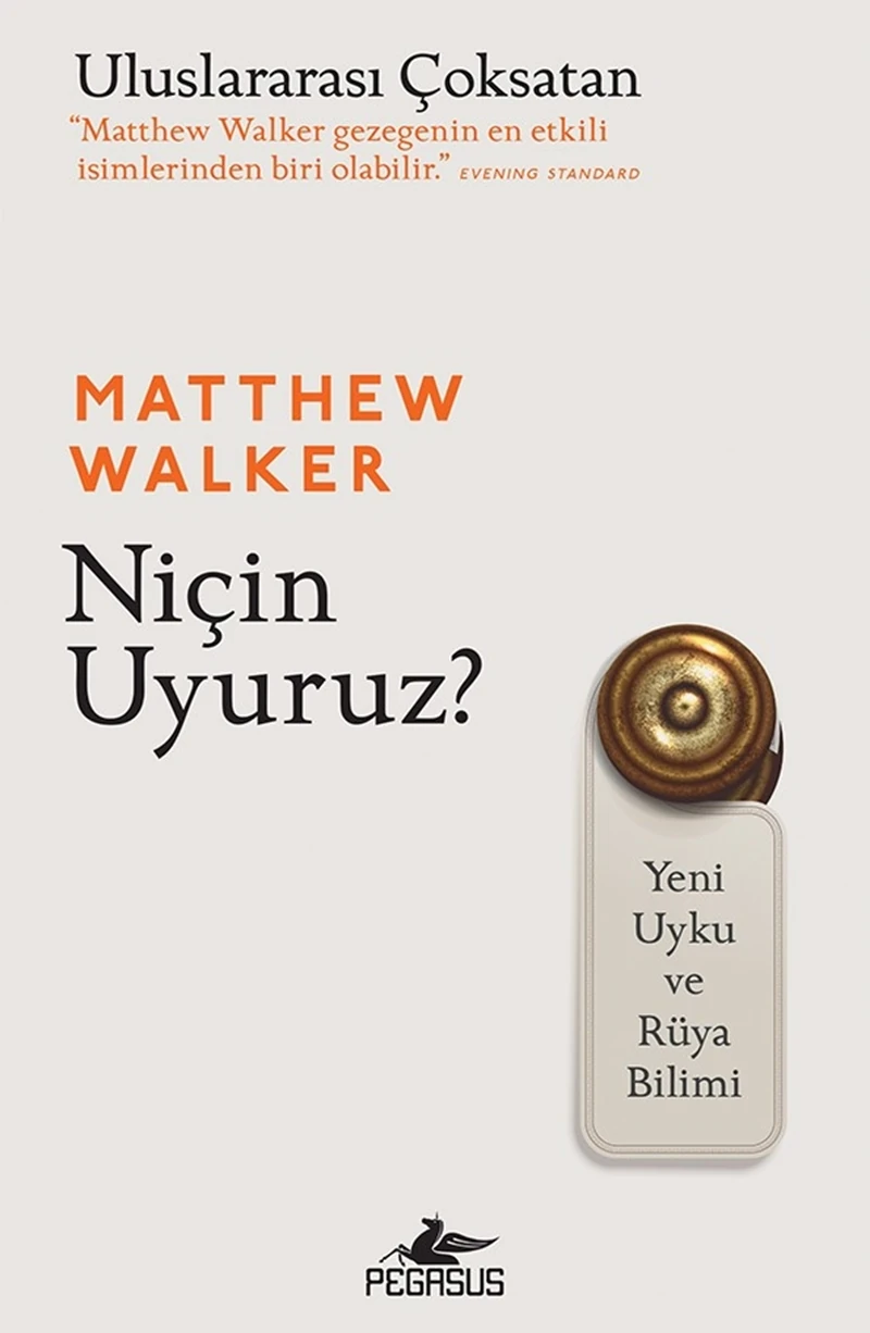 Niçin Uyuruz? Yeni Uyku Ve Rüya Bilimi - Matthew Walker
