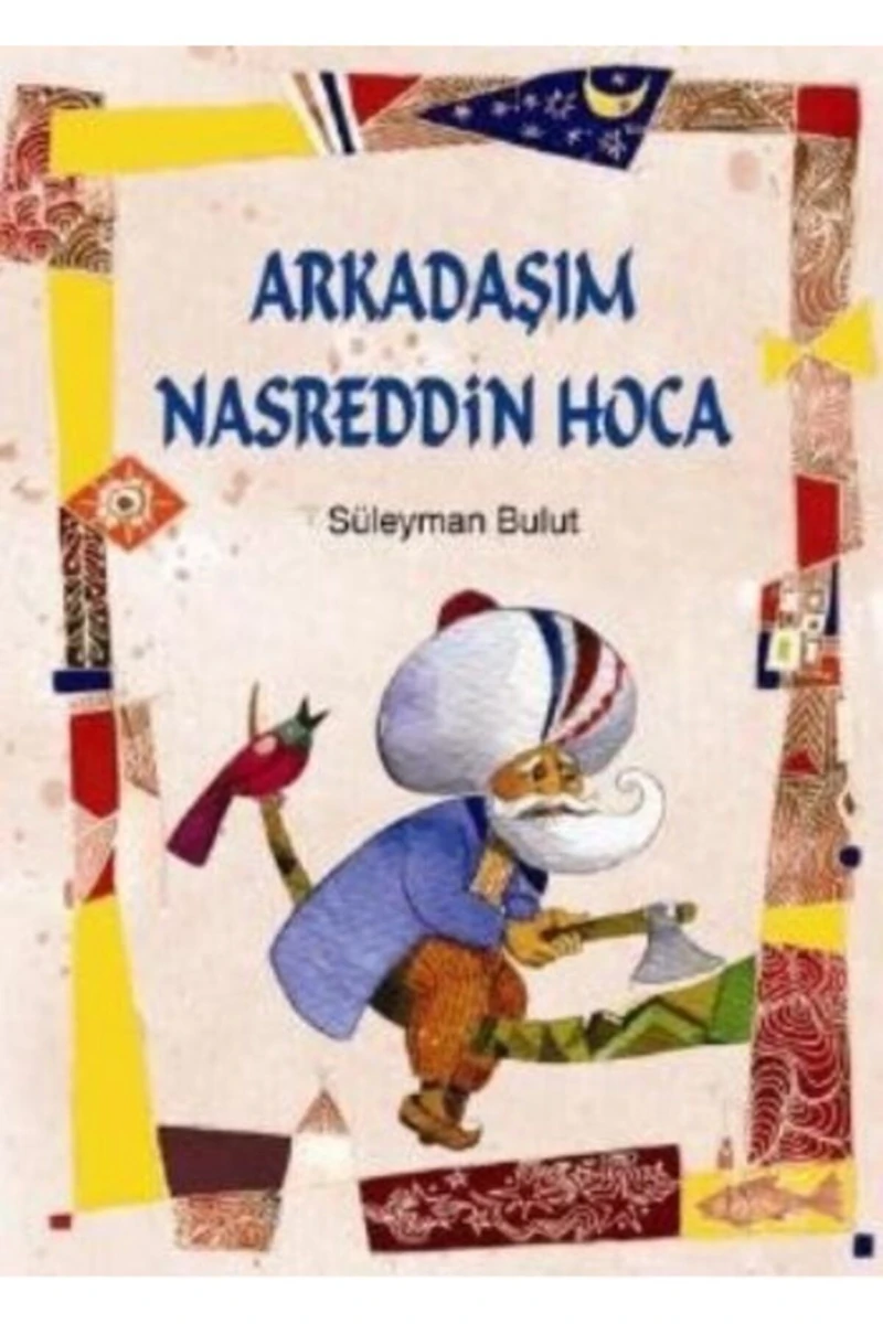 Arkadaşım Nasreddin Hoca-Süleyman Bulut