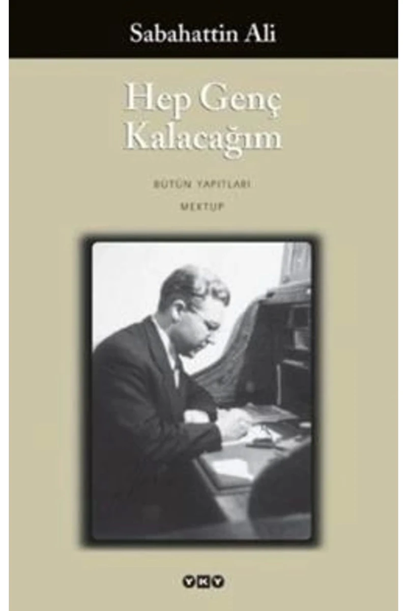 Hep Genç Kalacağım - Sabahattin Ali