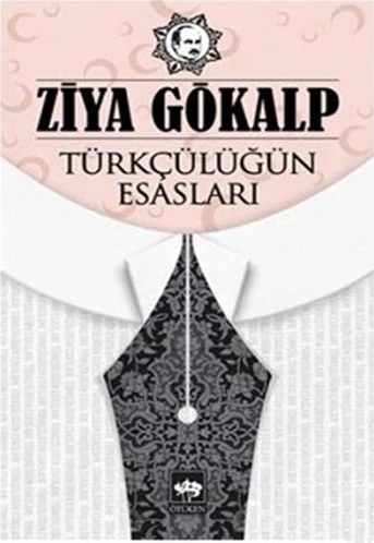 Türkçülüğün Esasları - Ziya Gökalp