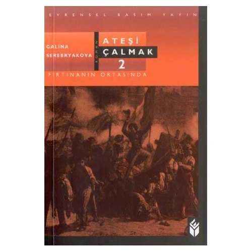 ATEŞİ ÇALMAK - 2