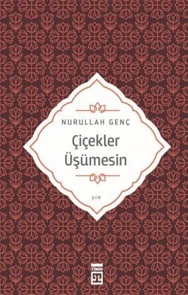 Çiçekler Üşümesin - Nurullah Genç