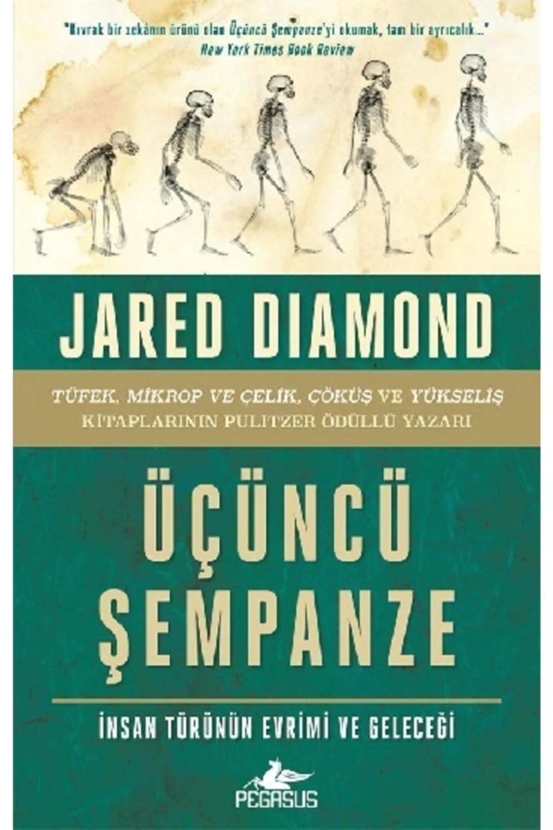 Üçüncü Şempanze: İnsan Türünün Evrimi ve Geleceği - Jared Diamond