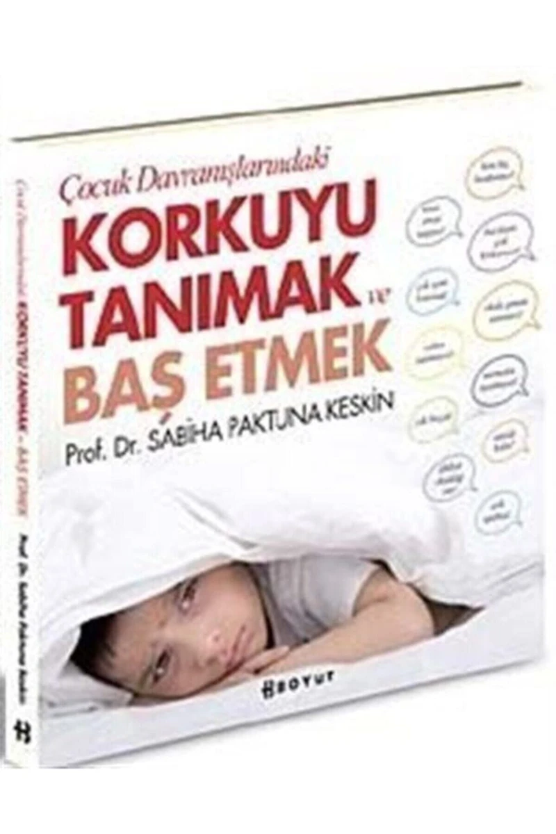 Çocuk Davranışlarındaki Korkuyu Tanımak ve Başetmek
