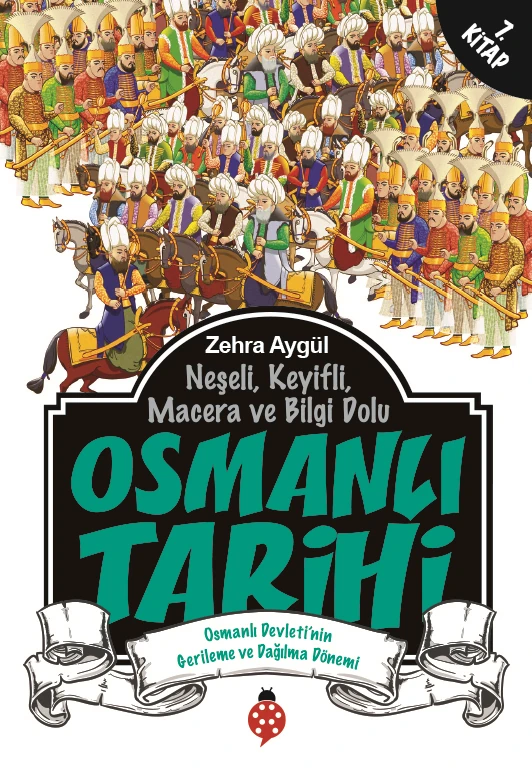 Osmanlı Tarihi - 7 (Osmanlı Devleti'Nin Gerileme Ve Dağılma Dönemi)